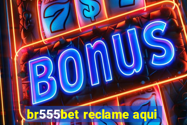 br555bet reclame aqui